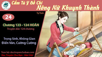 [HV] Cẩm Tú Y Đồ Chi Nông Nữ Khuynh Thành